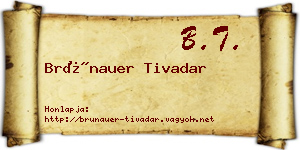 Brünauer Tivadar névjegykártya